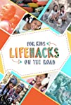 Life Hacks for Kids: On the Road