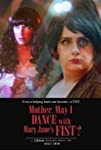 Mother, May I Dance with Mary Jane's Fist?: A Lifetone Original Movie for Adult Swim