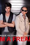 Enrique Iglesias Feat. Pitbull: I'm a Freak