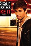 Enrique Iglesias Feat. Pitbull: I Like It