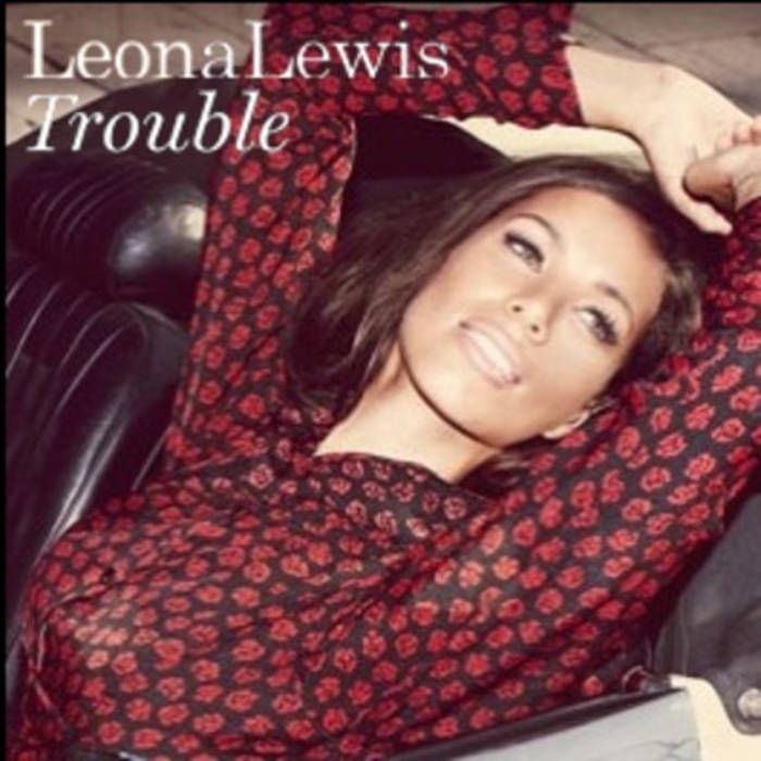 Leona Lewis: Trouble