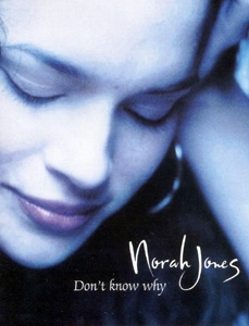 Norah Jones: Don't Know Why