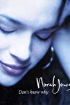 Norah Jones: Don't Know Why