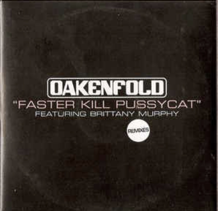 Paul Oakenfold & Brittany Murphy: Faster Kill Pussycat