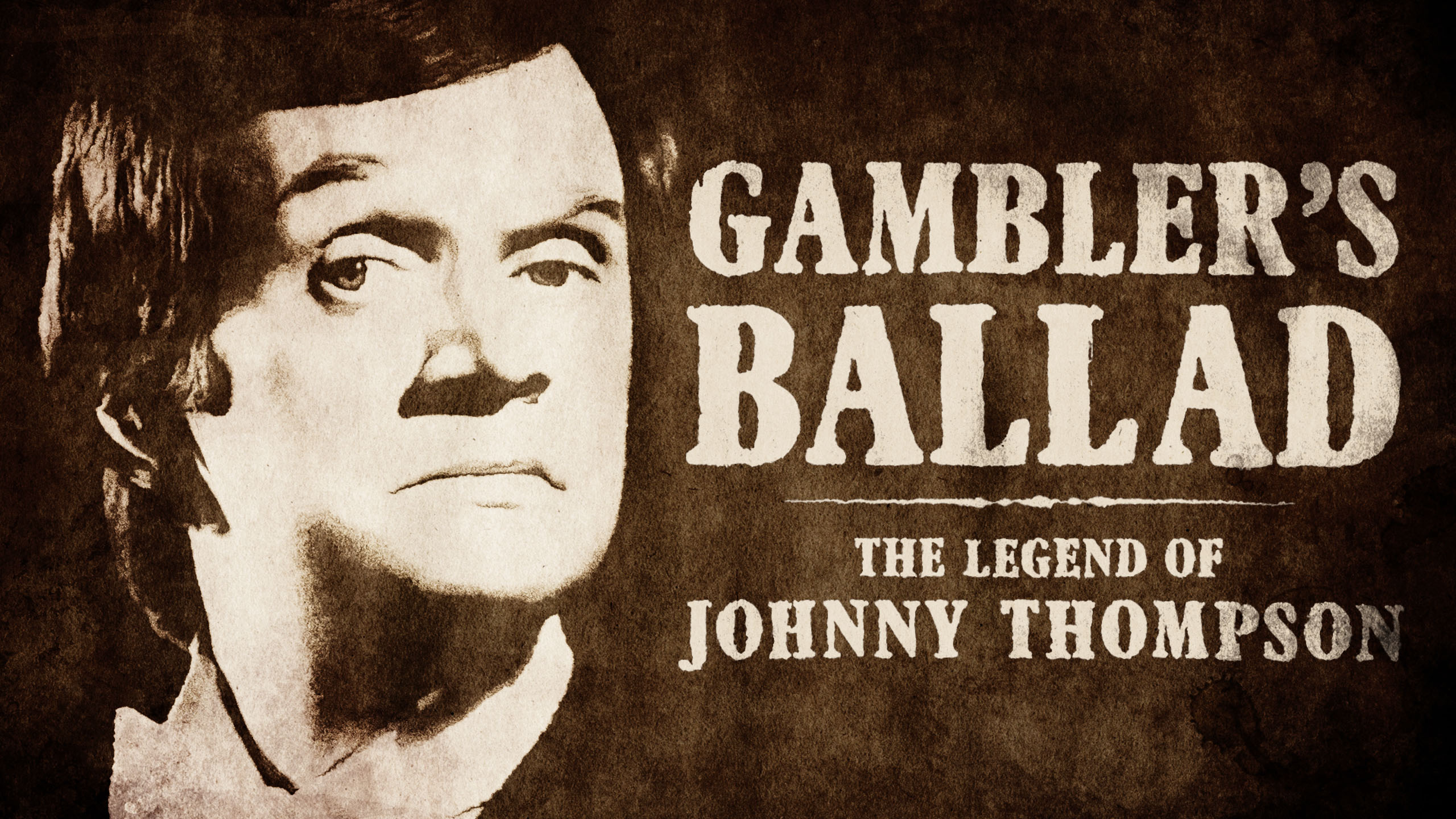 Gambler's Ballad: The Legend of Johnny Thompson