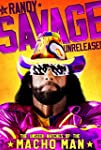 Randy Savage Unreleased: The Unseen Matches of the Macho Man