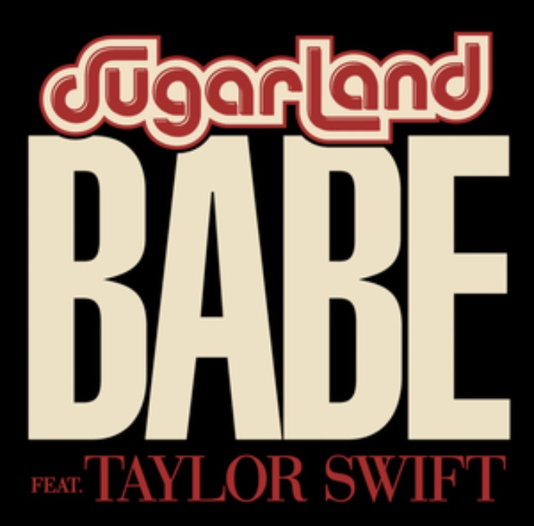 Sugarland feat. Taylor Swift: Babe