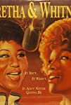Aretha Franklin & Whitney Houston: It Isn't, It Wasn't, It Ain't Never Gonna Be