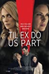 Til Ex Do Us Part