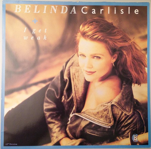 Belinda Carlisle: I Get Weak