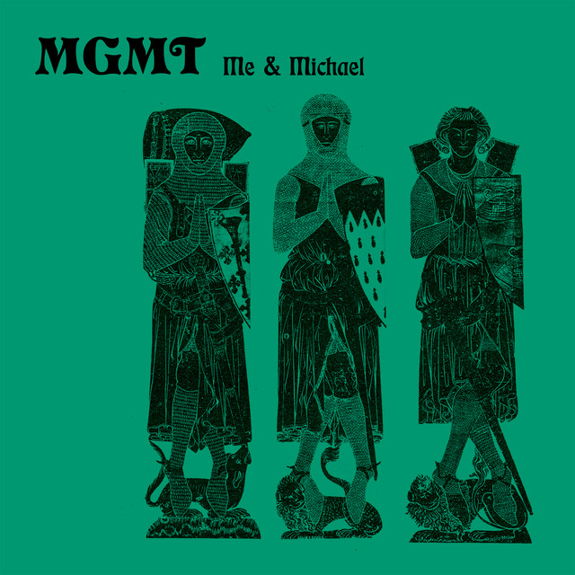 MGMT: Me and Michael