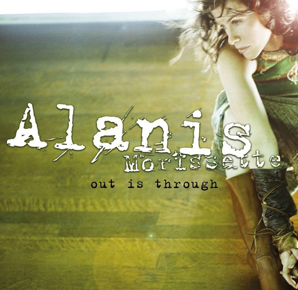 Alanis Morissette: Out Is Through - Version 1