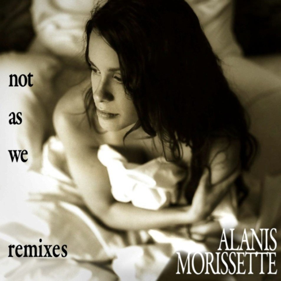 Alanis Morissette: Not as We