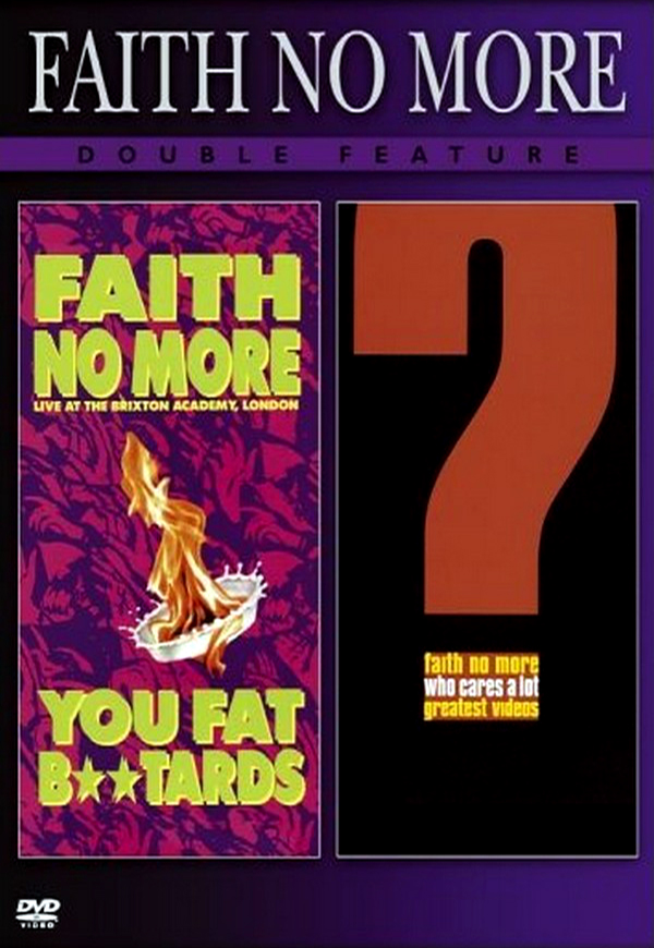 Faith No More: Double Feature - Live At The Brixton Academy, London (You Fat B**stards)/Who Cares A Lot