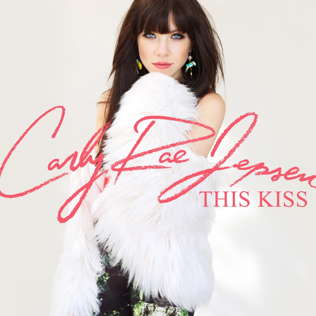 Carly Rae Jepsen: This Kiss