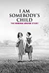 I Am Somebody's Child: The Regina Louise Story