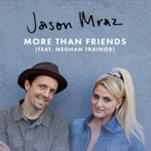Jason Mraz Feat. Meghan Trainor: More Than Friends
