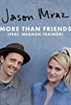 Jason Mraz Feat. Meghan Trainor: More Than Friends