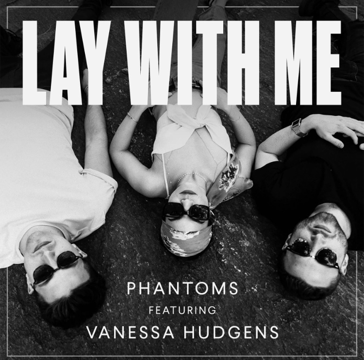 Phantoms & Vanessa Hudgens: Lay with Me