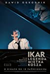 Icarus. The Legend of Mietek Kosz
