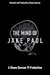 The Mind of Jake Paul