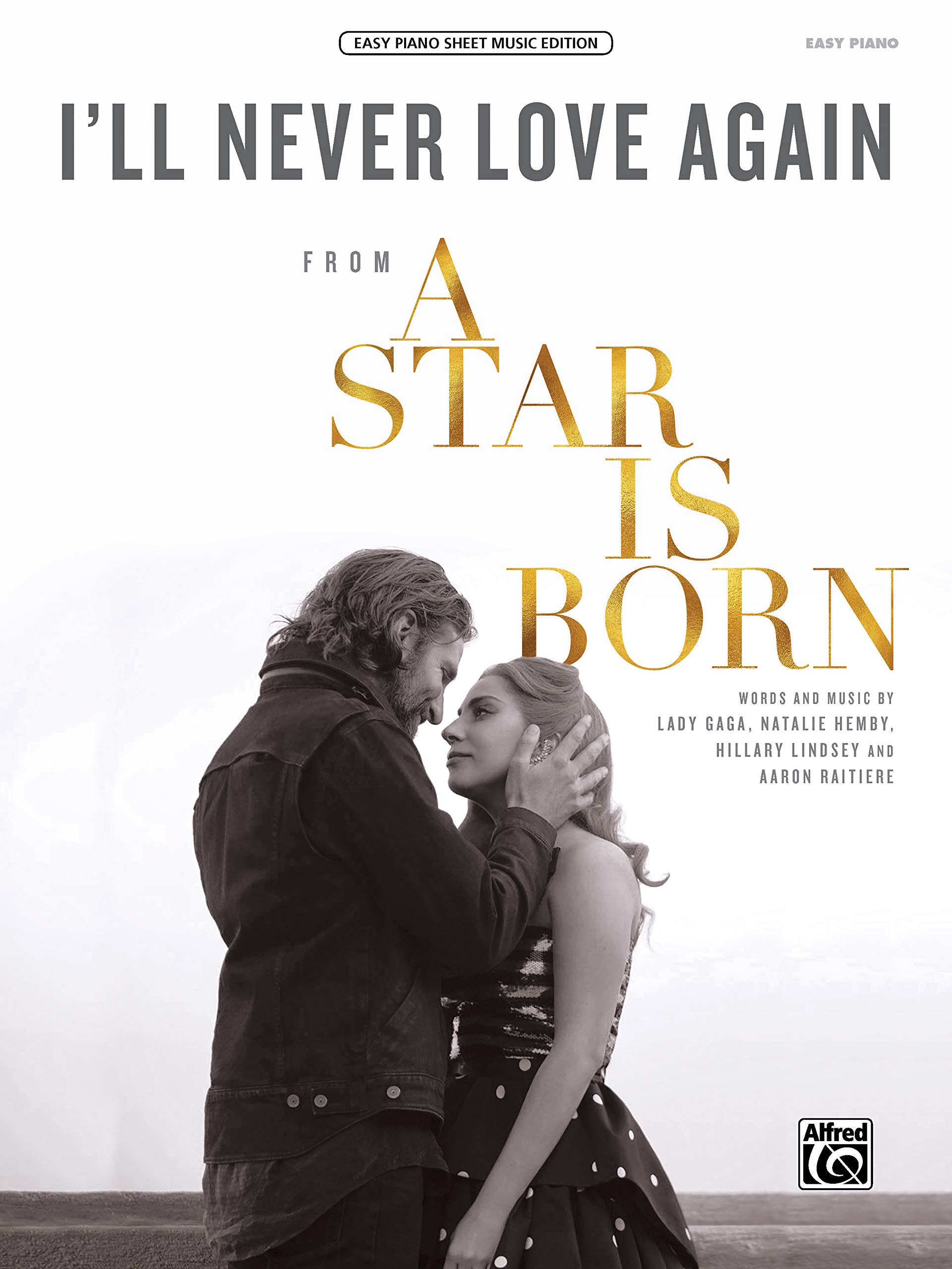 Lady Gaga & Bradley Cooper: I'll Never Love Again