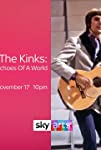 The Kinks: Echoes of a World - The Story of the Kinks Are the Village Green Preservation Society
