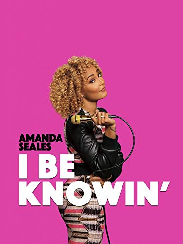 Amanda Seales: I Be Knowin'