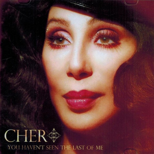 Cher: You Haven't Seen the Last of Me