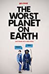 The Worst Planet on Earth